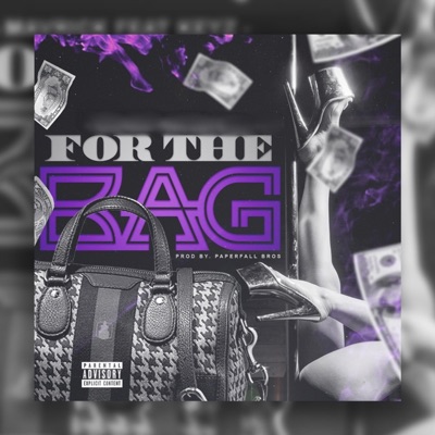 For The Bag (feat. Mavrick) - Single