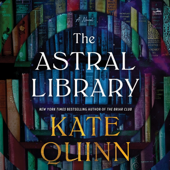 The Astral Library - Kate Quinn Cover Art