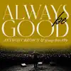 ALWAYS BE GOOD