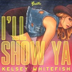 I'll Show Ya - Single