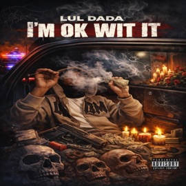 I'm Ok Wit It luldada