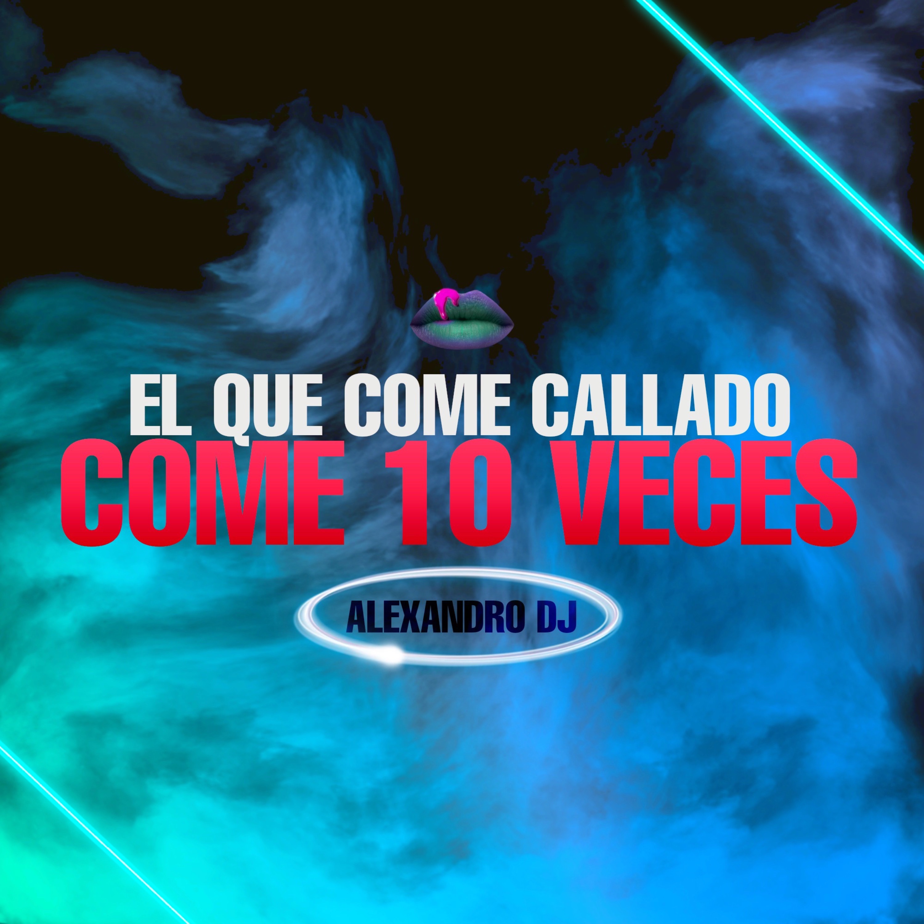 El Que Come Callado Come 10 Veces - Single
