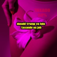 donald trump vs lula taxando as job (feat. MC KADELÃO) - Single - dj frajola tsunami