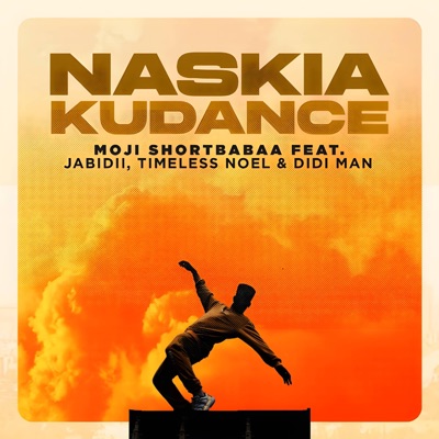 Naskia Kudance (feat. Jabidii, Didi Man & Timeless Noel) - Single