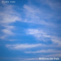 Relieves the Pain (feat. Alma Lin, Jasper Whisper, Nina Nalo & Randy Divine) - Single - Flame Timo