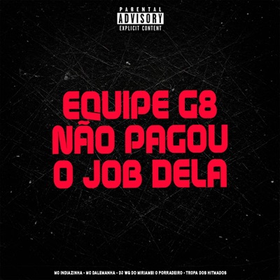 Equipe G8 Não Pagou o Job Dela - Single