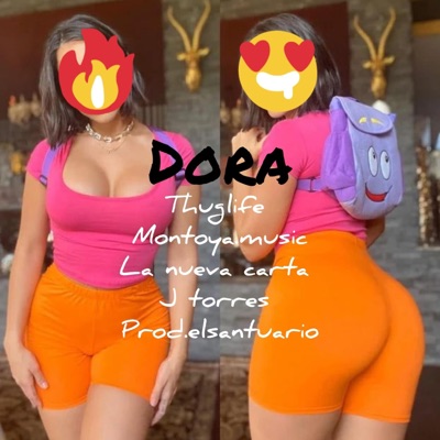 DORA (feat. montoya.music, thuglifelacaramelada, la nueva carta & j torres) - Single
