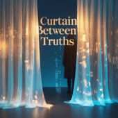 Curtain Between Truths