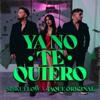 YA NO TE QUIERO - Single - Siskuflow & Jaque Original