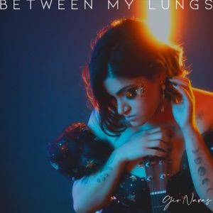 Between My Lungs - Single