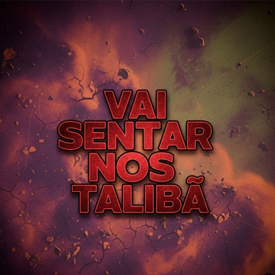Vai Sentar nos Talibã - Single