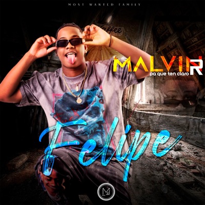 Felipe (feat. Most Wanted La Familia) - Single