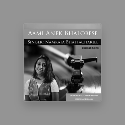 Listen to Namrata Bhattacharjee, watch music videos, read bio, see tour dates & more!