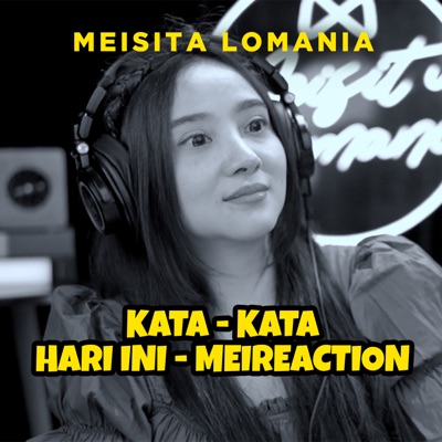 KATA KATA HARI INI -- MEIREACTION - Single