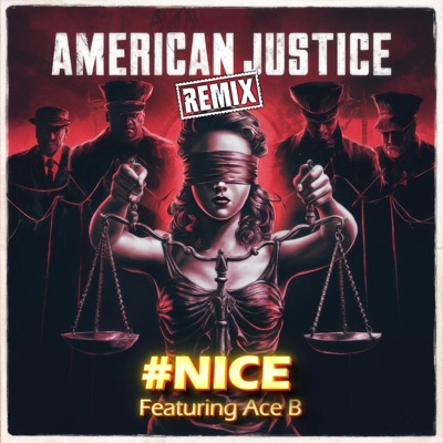 American Justice (feat. Ace B) [Remix Radio Edit] - Single