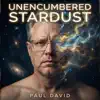 Unencumbered Stardust