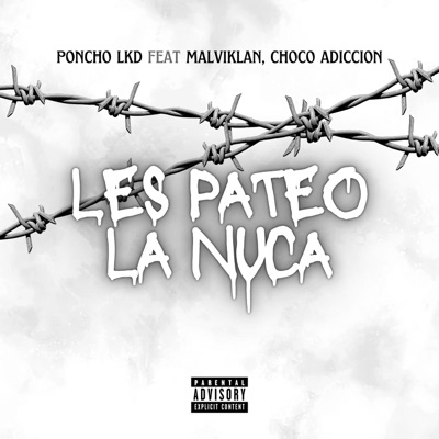Les Pateo la Nuca (feat. Malviklan & Choco Adiccion) - Single