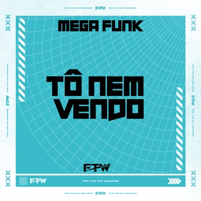 Mega Funk Tô Nem Vendo - Single