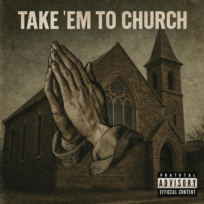 Take'em to church (feat. Mr. Eastside Eazy) [Radio Edit] - Single
