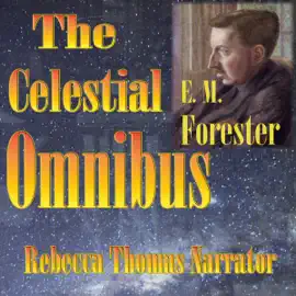 The Celestial Omnibus (Unabridged)