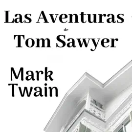 Las Aventuras de Tom Sawyer (Unabridged)