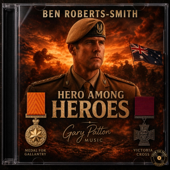 Hero Among Heroes (Ben Roberts-Smith)