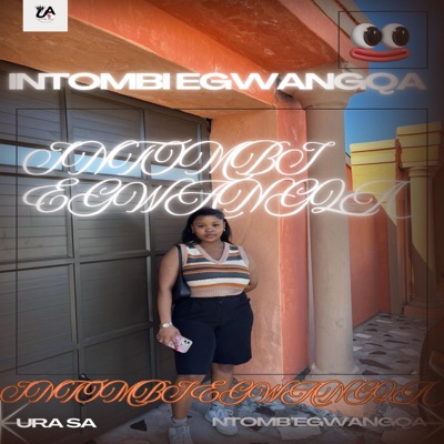 Intombi egwangqa (feat. Ntomb’egwangqa) - Single