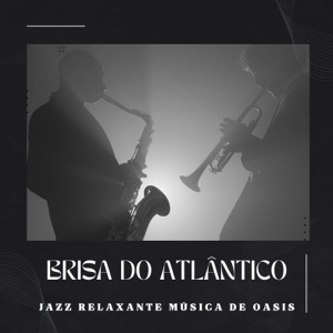 Brisa do Atlântico: Música Jazz Suave