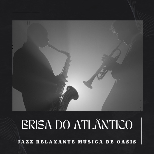 Brisa do Atlântico: Música Jazz Suave
