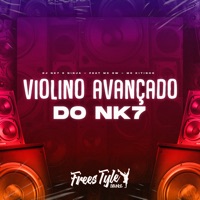 Violino Avançado do Nk7 (feat. Mc Gw & MC KITINHO) - Single - DjNk7 O Ninja