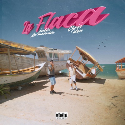 La Flaca (feat. Chris Rou) - Single