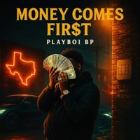 Playboi BP(Money Come Fir$t) - Single - Playboi BP