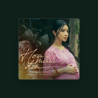 Listen to Châu Dương, watch music videos, read bio, see tour dates & more!