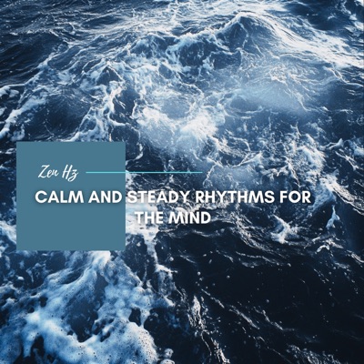 Calm and Steady Rhythms for the Mind