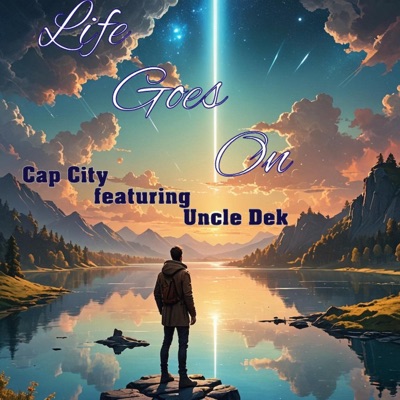 Life Goes On (feat. Cap City) - Single