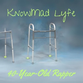 40-Year-Old Rapper KnowMad Lyfe