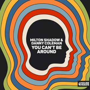 You Can't Be Around - Single