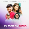 Yo Man Ko Kura - Single