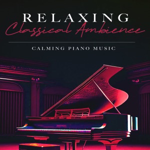 Relaxing Classical Ambience