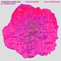 Lovers In A Past Life (LP Giobbi Remix) - Single - Calvin Harris & Rag'n'Bone Man