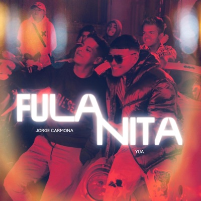 Fulanita (feat. Jorge Carmona) - Single