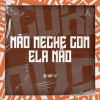 Não Meche Com Ela Não - Single - Puccatsunami, MC NINA & DJ DUH 011