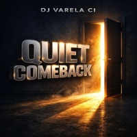 Quiet Comeback - Single - Dj Varela Ci