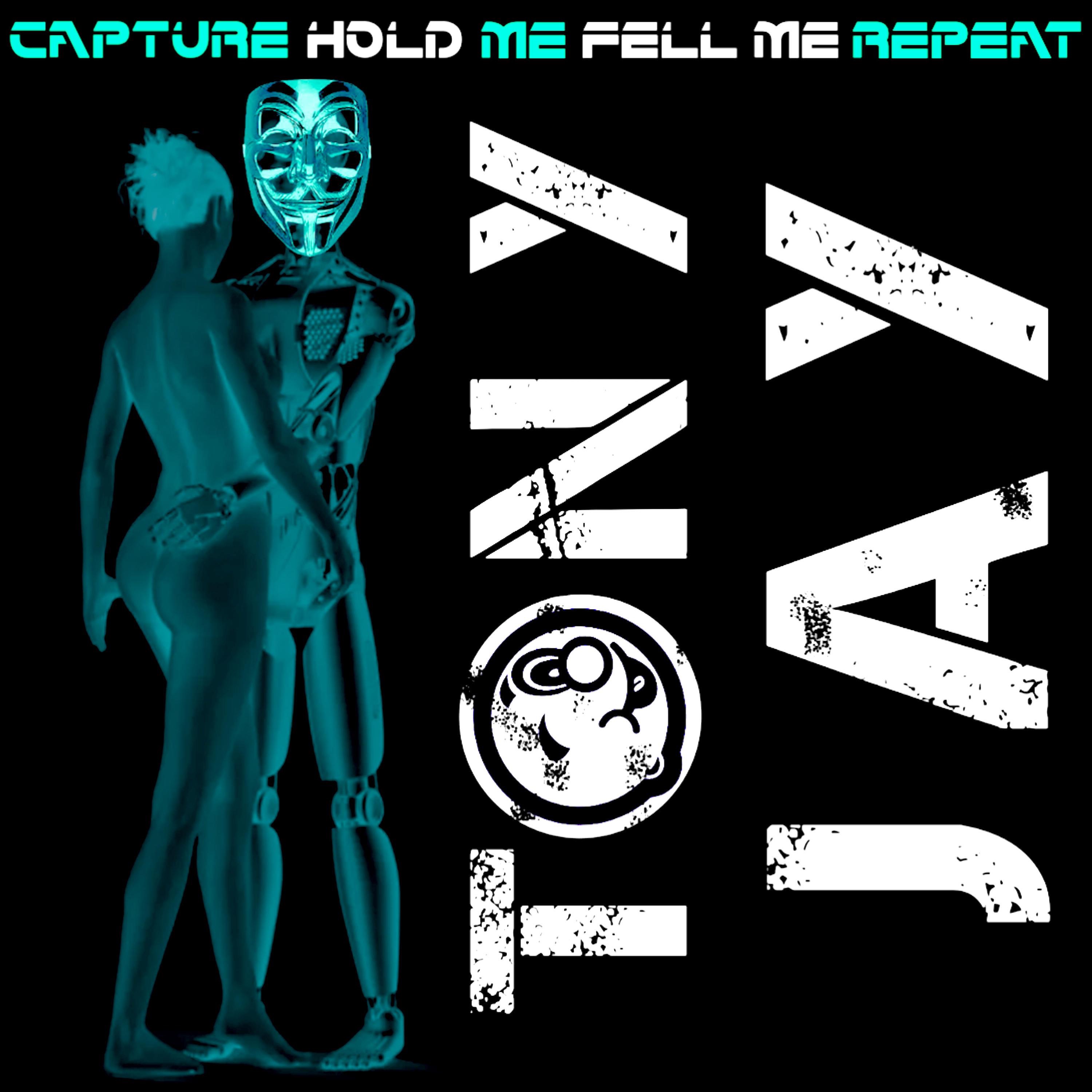Capture, Hold me, Feel me, Repeat - Single