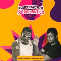 Aquecimento do Romântico - Single - Pedro no Beat & Mc Romântico