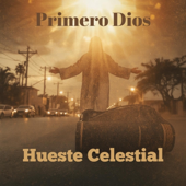 Cover art for Primero Dios by Hueste Celestial