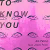 To Know You