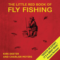 The Little Red Book of Fly Fishing - Kirk Deeter &amp; Charlie Meyers Cover Art
