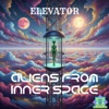 JPATTERSSON - Elevator (Aliens From Inner Space rmx) - Single