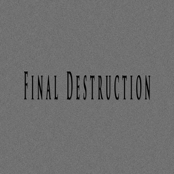 Final Destruction (feat. Fifty Vinc & Sero Produktion Beats)